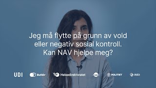 Må flytte på grunn av vold eller negativ sosial kontroll  hva kan NAV gjøre  kompetanseteametno [upl. by Pond]