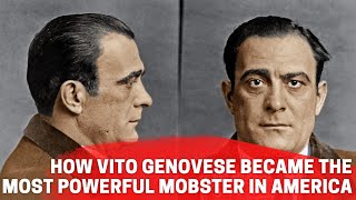 How Vito Genovese Became The Most Powerful Mobster In America [upl. by Bria]