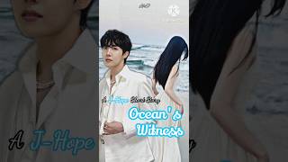 Oceans Witness  A Jung Hoseok Short Story  jhope hobi junghoseok bts [upl. by Yruj941]