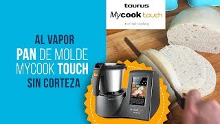 PAN de molde blanco al VAPOR en MyCook Touch sin corteza RECETA FÁCIL sin horno [upl. by Sardella170]