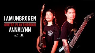 ANNALYNN  I AM UNBROKEN 【 Guitar Playthrough 】 [upl. by Imij]