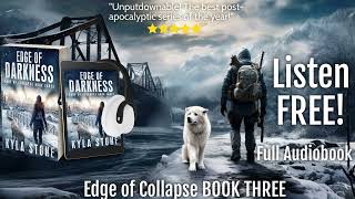 EDGE OF DARKNESS PostApocalyptic Thriller Audiobook FULL LENGTH Edge of Collapse Book Three [upl. by Eisor263]