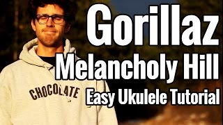 Gorillaz  Melancholy Hill  Ukulele Tutorial  Easy Uke Play Along [upl. by Oek]