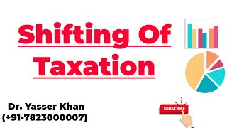 Shifting Of Taxation [upl. by Yelekalb185]