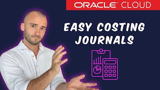 How to create Journal Entries from Cost Accounting  Free Oracle Cloud EndUser Training  2024 [upl. by Aicarg]