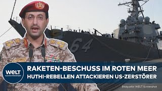 ROTES MEER Angriff auf USZerstörer HuthiRebellen attackieren Schiffe mit Raketen [upl. by Gearard]