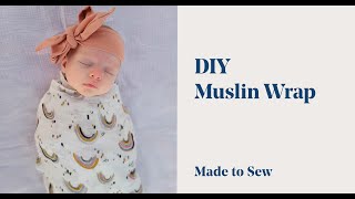 DIY Sewing Muslin Wrap  Swaddle  Baby Blanket [upl. by Allimaj842]