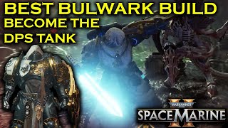 BEST BULWARK BUILD  LOADOUT IN WARHAMMER 40K SPACE MARINE 2 [upl. by Troxell]