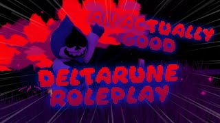 An actually good Deltarune Roleplay [upl. by Sailesh]