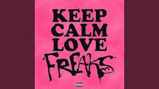 Keep Calm Love Freaks [upl. by Tierza432]