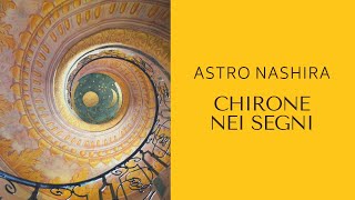 CHIRONE NEI SEGNI  Astrologia Evolutiva con Aurelia Bracciforti Astro Nashira [upl. by Ravid711]