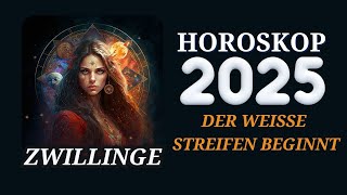 Zwillinge 2025  Horoskop Horoskop für das Jahr 2025 [upl. by Sharma]