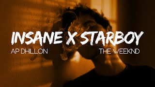 Insane X Starboy Lyrics  AP Dhillon X The Weeknd Mix  Trending Reel Song [upl. by Dosia447]