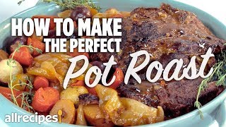 How to Make the Perfect Pot Roast  Allrecipes [upl. by Thin]