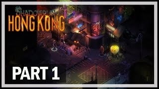 Shadowrun Hong Kong Gameplay Walkthrough Part 1  1080p Lets Play [upl. by Raney489]