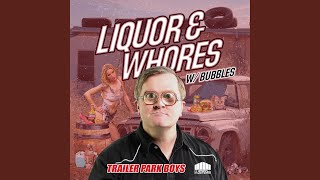 Liquor amp Whores feat Bubbles [upl. by Ahsila]