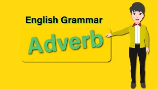 Adverb  English Grammar [upl. by Yelrebmyk]