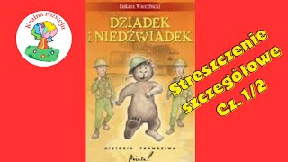 Streszczenie szczegółowe lektury Dziadek i Niedźwiadek Część 12 [upl. by Lesli236]