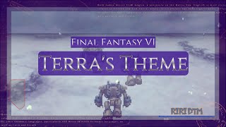 FF6 Terras Theme🎧️Music Riri DTM [upl. by Eniledgam682]