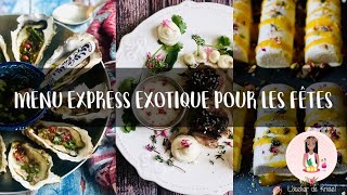 Menu express Exotique pour les fêtes   Latelier de Kristel [upl. by Ahsele]