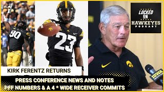 Iowa Football Kirk is back press conference reaction PFF numbers amp a 4  Wide Receiver commits [upl. by Anwahsit]