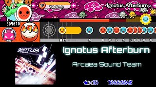 【太鼓さん次郎】Ignotus Afterburn 創作譜面【Arcaea】 [upl. by Egap219]