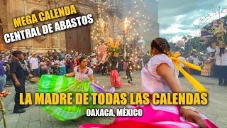 Guelaguetza 2022 La CALENDA MÁS GRANDE de OAXACA  Calenda de la CENTRAL de ABASTOS en OAXACA [upl. by Llennyl]