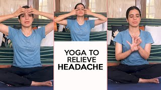 Yoga to Relieve Headache  Yoga for Headache  Fit Tak [upl. by Lello]