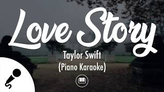 Love Story  Taylor Swift Slow Piano Karaoke [upl. by Maude903]