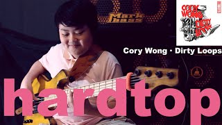 Hardtop  Cory Wong amp Dirty Loops Bass Cover [upl. by Agarhs542]