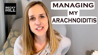 MANAGING MY ARACHNOIDITIS  How I manage my daily symptoms [upl. by Norvin458]