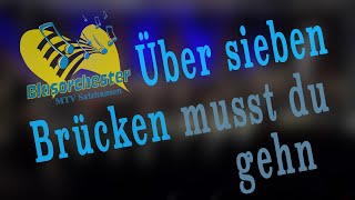 Über sieben Brücken musst du gehn  Blasorchester MTV Salzhausen [upl. by Llezo]