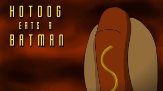 Hotdog Eats a Batman  ElCid [upl. by Ayotas]