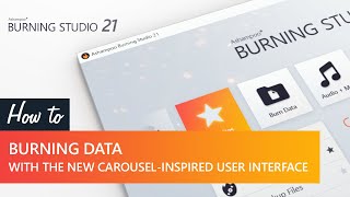 Ashampoo Burning Studio 21 video tutorial Burning data with the carouselinspired user interface [upl. by Tris]