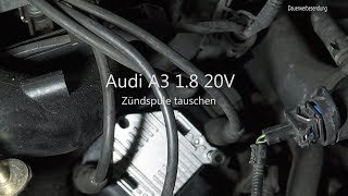 Audi A3 8L 18 AGN Zündspule tauschen erneuern  Motor ruckelt läuft unruhig Zündaussetzer [upl. by Rhianon]