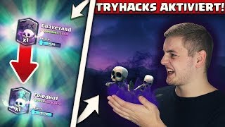 TRYHACKS AKTIVIERT  NUR NOCH FRIEDHÖFE ZIEHEN  Unmögliches Glück Chest Openings  Clash Royale [upl. by Aynwat]