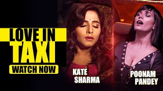 Love in Taxi Official Promo HD  Poonam Pandey  Puneet Vashisht  Kate Sharma [upl. by Bohaty885]