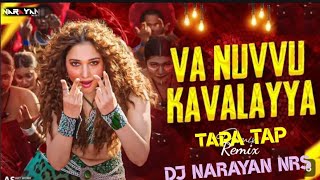 KAAVALAATAPA TAP REMIX EDM MIX DJ NARAYAN NRS jailer tamannaan jailerfirstsingle [upl. by Aihset]