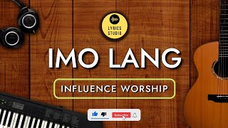 Imo Lang by Influence Worship  Christian Song Lyric Video [upl. by Fachanan]