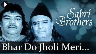 Bhar Do Jholi Meri HD  Sabri Brothers Songs  Top Qawwali Songs [upl. by Nauqel45]