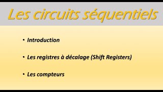 Les circuits séquentiels registres à décalage et compteurs [upl. by Elamef]