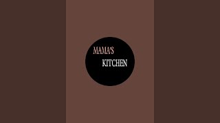 Mamas kitchen is live [upl. by Heise]