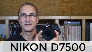 Nikon D7500 présentation détaillée et test du reflex APSC DX Nikon [upl. by Enileuqkcaj109]