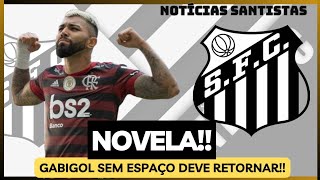 GABIGOL VAI RETORNAR AO PEIXE  NOTÍCIAS DO SANTOS DE HOJE [upl. by Lindberg229]