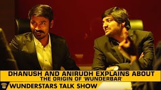 Dhanush and Anirudh explains about the origin of Wunderbar  WunderStars [upl. by Cordelia]