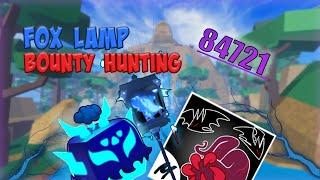 Fox Lamp Bounty HuntingBlox Fruits [upl. by Leelah334]