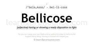 Pronunciation of Bellicose  Definition of Bellicose [upl. by Wise612]