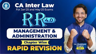 7 Management and Administration Revision CA Inter Law CA Shubham SinghalAIR 4 Sept24 amp Jan25 [upl. by Tteltrab]