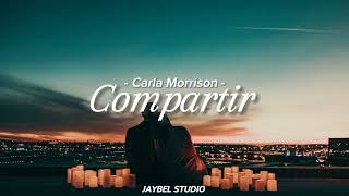 Carla Morrison  COMPARTIR  Letra ♡♡ [upl. by Ahasuerus]