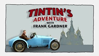 Tintin´s Adventure with Frank Gardner  A great documentation and journey [upl. by Bohun425]